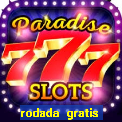 rodada gratis estrela bet